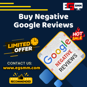 Buy Negative Google Reviews